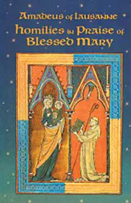 Homilien zum Lobe der seligen Maria - Homilies in Praise of Blessed Mary