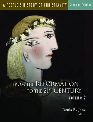 A People's History of Christianity, Studentenausgabe: Von der frühen Kirche bis zur Reformation, Band 1 - A People's History of Christianity, Student Edition: From the Early Church to the Reformation, Volume 1