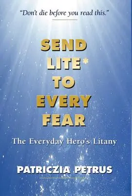 Sende Licht zu jeder Furcht - Send Lite to Every Fear