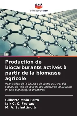 Herstellung von aktiven Biokohlenstoffen aus landwirtschaftlicher Biomasse - Production de biocarburants activs  partir de la biomasse agricole