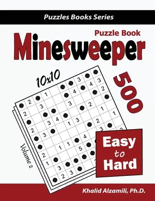 Minesweeper Puzzle Buch: 500 leichte bis schwere Puzzles (10x10) - Minesweeper Puzzle Book: 500 Easy to Hard Puzzles (10x10)