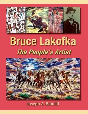 Bruce Lakofka: Der Künstler des Volkes - Bruce Lakofka: The People's Artist