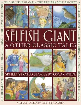 Der egoistische Riese und andere klassische Märchen: Sechs illustrierte Geschichten von Oscar Wilde - The Selfish Giant & Other Classic Tales: Six Illustrated Stories by Oscar Wilde