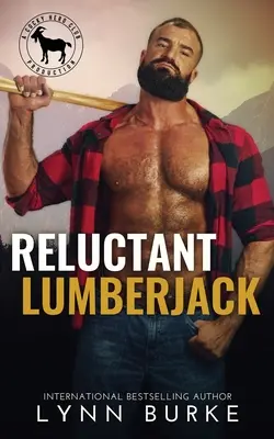 Unwilliger Holzfäller - Reluctant Lumberjack