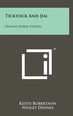 Ticktock und Jim: Berühmte Pferdegeschichten - Ticktock and Jim: Famous Horse Stories