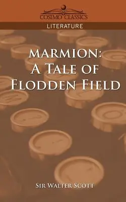 Marmion: Eine Geschichte vom Flodden-Feld - Marmion: A Tale of Flodden Field