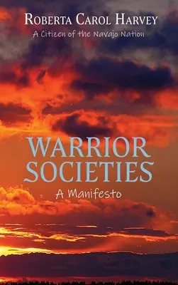 Warrior Societies, ein Manifest - Warrior Societies, A Manifesto