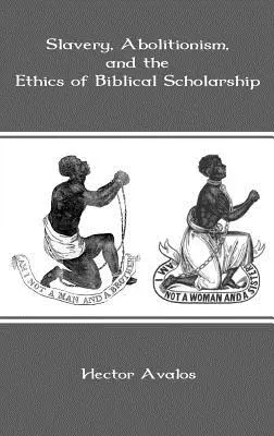 Sklaverei, Abolitionismus und die Ethik der biblischen Gelehrsamkeit - Slavery, Abolitionism, and the Ethics of Biblical Scholarship