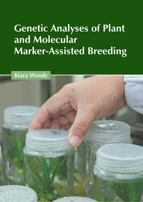 Genetische Analysen von Pflanzen und molekulare Marker-gestützte Züchtung - Genetic Analyses of Plant and Molecular Marker-Assisted Breeding