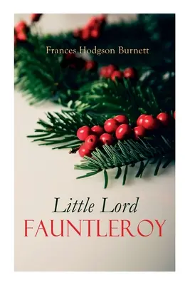 Der kleine Lord Fauntleroy: Weihnachtsklassiker - Little Lord Fauntleroy: Christmas Classic