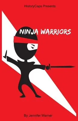 Ninja Warrior: 10 Ninjas, die die Geschichte veränderten - Ninja Warrior: 10 Ninjas That Changed History