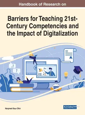 Handbuch der Forschung über die Hindernisse für die Vermittlung von Kompetenzen des 21. Jahrhunderts und die Auswirkungen der Digitalisierung - Handbook of Research on Barriers for Teaching 21st-Century Competencies and the Impact of Digitalization