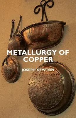 Metallurgie des Kupfers - Metallurgy of Copper