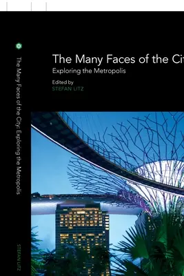 Die vielen Gesichter der Stadt: Die Erkundung der Metropole - The Many Faces of the City: Exploring the Metropolis