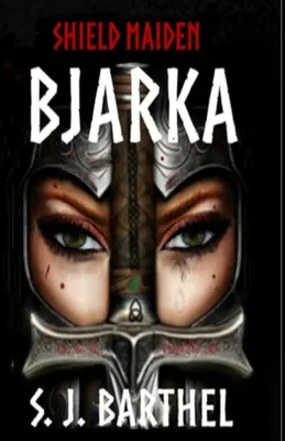 Bjarka: Schildmädchen - Bjarka: Shield Maiden