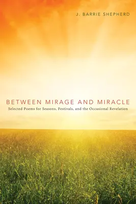 Zwischen Trugbild und Wunder - Between Mirage and Miracle