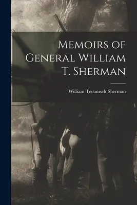 Memoiren von General William T. Sherman - Memoirs of General William T. Sherman