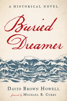 Der begrabene Träumer: Ein historischer Roman - Buried Dreamer: A Historical Novel