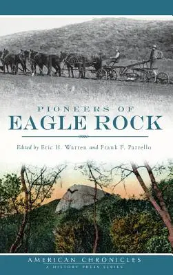 Pioniere von Eagle Rock - Pioneers of Eagle Rock