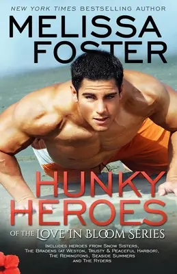 Die männlichen Helden der Serie Love in Bloom - Hunky Heroes of The Love in Bloom Series