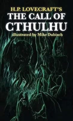 Der Ruf des Cthulhu, illustriert von Mike Dubisch - The Call of Cthulhu illustrated by Mike Dubisch