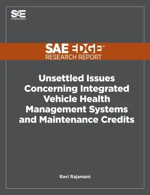 Ungeklärte Fragen im Zusammenhang mit integrierten Fahrzeug-Gesundheitsmanagementsystemen und Wartungsgutschriften - Unsettled Issues Concerning Integrated Vehicle Health Management Systems and Maintenance Credits