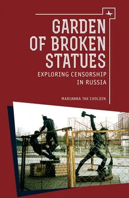 Garten der zerbrochenen Statuen: Erkundung der Zensur in Russland - Garden of Broken Statues: Exploring Censorship in Russia