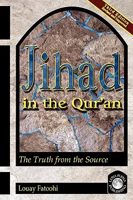 Der Dschihad im Koran: Die Wahrheit aus der Quelle (Dritte Auflage) - Jihad in the Qur'an: The Truth from the Source (Third Edition)