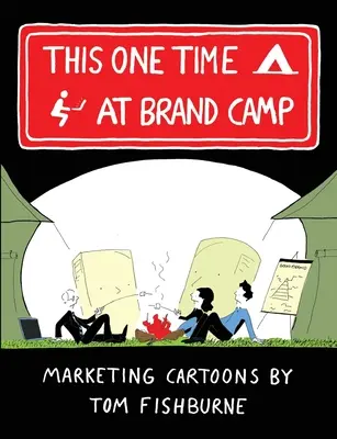 Dieses eine Mal, im Brand Camp - This One Time, at Brand Camp