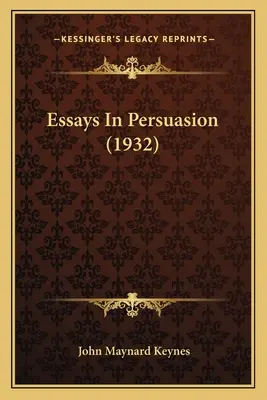 Aufsätze zur Überredung (1932) - Essays In Persuasion (1932)