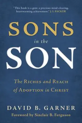 Söhne im Sohn: Der Reichtum und die Tragweite der Adoption in Christus - Sons in the Son: The Riches and Reach of Adoption in Christ