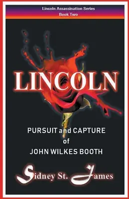 Lincoln - Verfolgung und Ergreifung von John Wilkes Booth - Lincoln - Pursuit and Capture of John Wilkes Booth