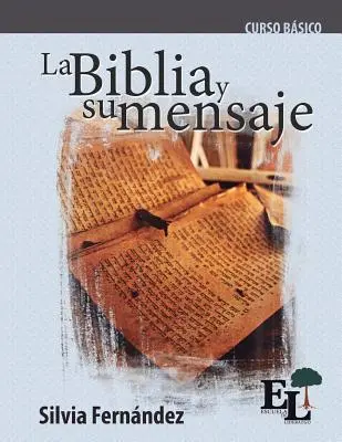 La Biblia y su mensaje: Curso Bsico de la Escuela de Liderazgo