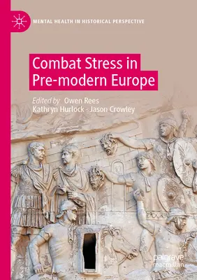 Gefechtsstress im vormodernen Europa - Combat Stress in Pre-Modern Europe