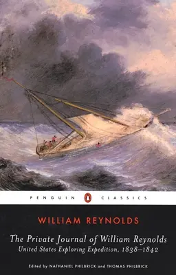 Das private Tagebuch von William Reynolds: United States Exploring Expedition, 1838-1842 - The Private Journal of William Reynolds: United States Exploring Expedition, 1838-1842