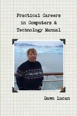 Handbuch Praktische Karrieren in Computer & Technologie - Practical Careers in Computers & Technology Manual