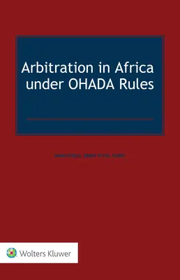 Schiedsgerichtsbarkeit in Afrika nach den OHADA-Regeln - Arbitration in Africa under OHADA Rules