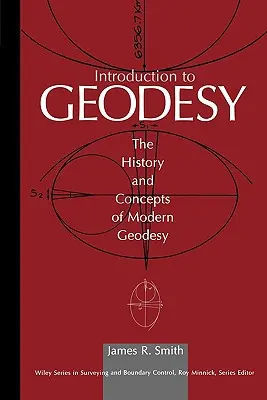 Einführung in die Geodäsie: Die Geschichte und Konzepte der modernen Geodäsie - Introduction to Geodesy: The History and Concepts of Modern Geodesy