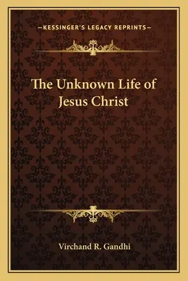 Das unbekannte Leben von Jesus Christus - The Unknown Life of Jesus Christ