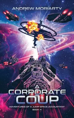 Ein Firmencoup: Die Abenteuer eines Buchhalters im Sprungraum Buch 4 - A Corporate Coup: Adventures of a Jump Space Accountant Book 4