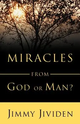 Wunder: Von Gott oder vom Menschen - Miracles: From God or Man