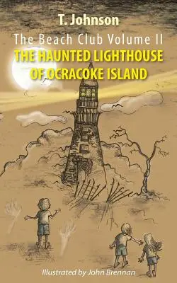 Der Beach Club Band zwei: Der verwunschene Leuchtturm von Ocracoke Island - The Beach Club Volume Two: The Haunted Lighthouse of Ocracoke Island