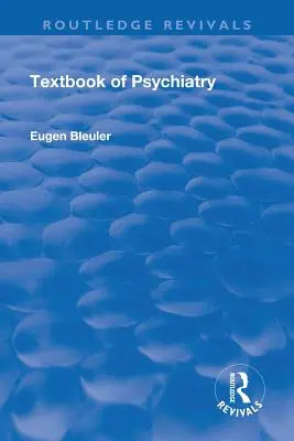 Wiederbelebung: Lehrbuch der Psychiatrie (1924) - Revival: Textbook of Psychiatry (1924)