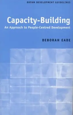 Aufbau von Kapazitäten: Ein Ansatz zur menschenzentrierten Entwicklung - Capacity-Building: An Approach to People-Centred Development
