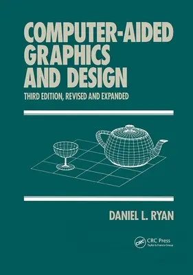 Computergestützte Grafik und Design, Dritte Ausgabe, - Computer-Aided Graphics and Design, Third Edition,