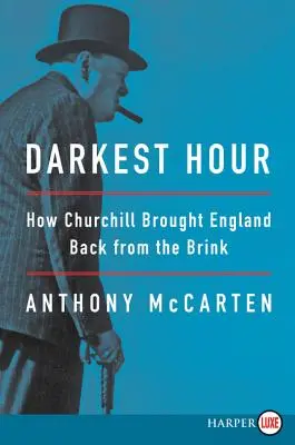 Die dunkelste Stunde: Wie Churchill England vom Abgrund zurückholte - Darkest Hour: How Churchill Brought England Back from the Brink