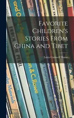 Beliebte Kindergeschichten aus China und Tibet - Favorite Children's Stories From China and Tibet