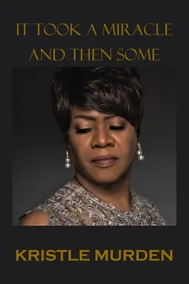 Es brauchte ein Wunder und noch ein paar mehr - It Took a Miracle and Then Some