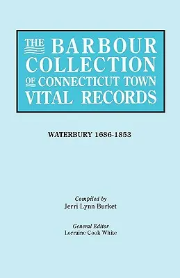 Barbour Collection of Connecticut Town Vital Records [Bd. 50] - Barbour Collection of Connecticut Town Vital Records [vol. 50]