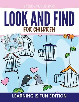 Suchen und Finden für Kinder: Lernen macht Spaß Edition - Look And Find For Children: Learning is Fun Edition